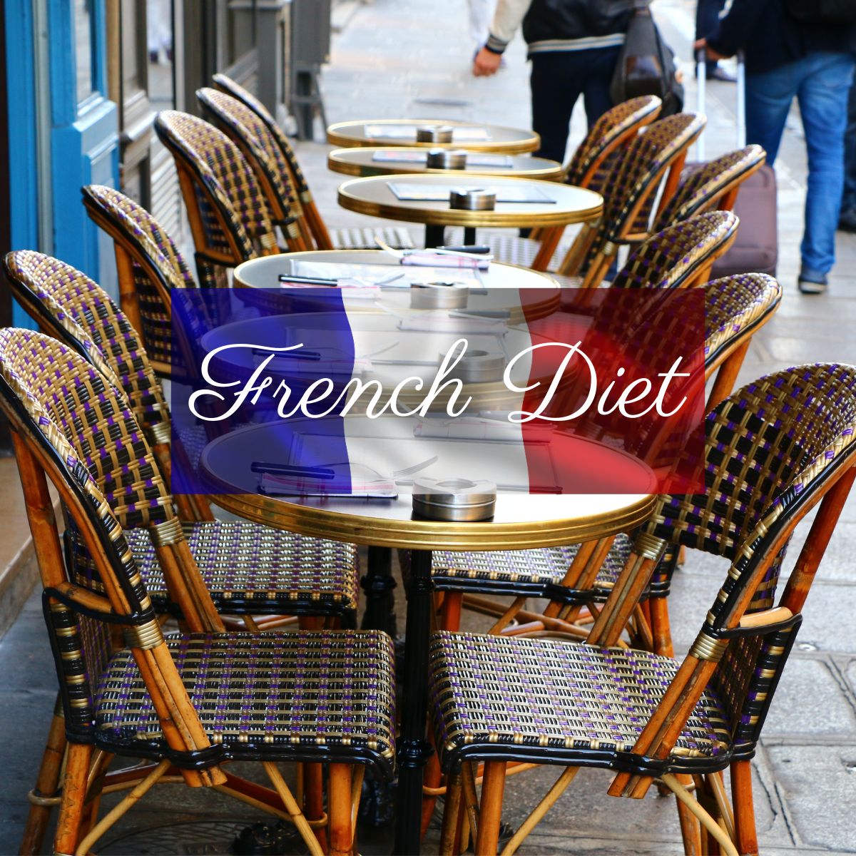 A French restaurant terrace with table and chairs aligned and "French diet" written over it. 