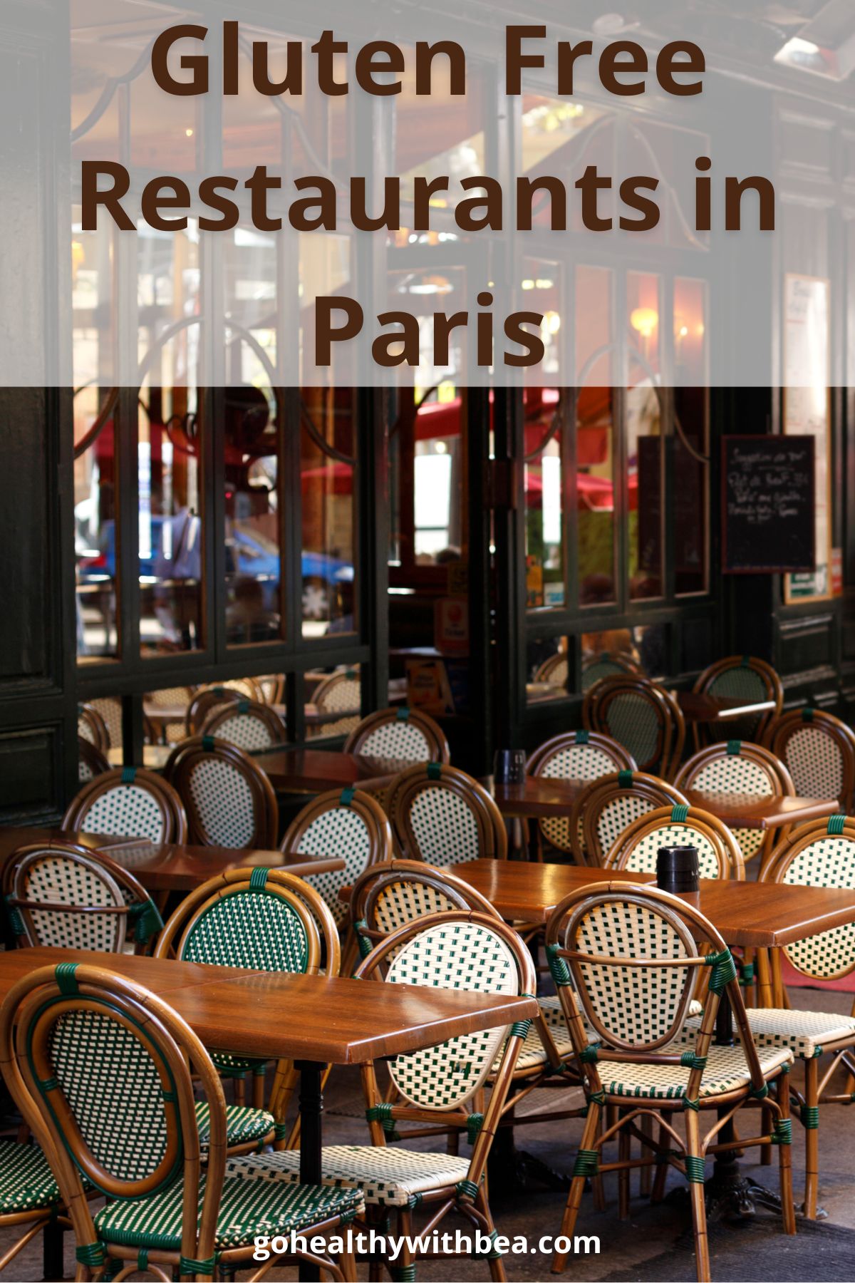 Typical French restaurant tables and chairs on a terrasse and a text overlay saying "gluten free restaurants in Paris".